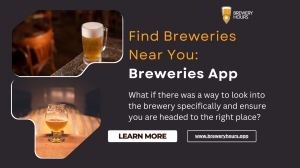 Find Breweries Near You: Breweries App